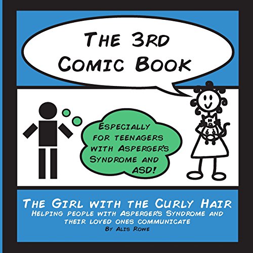 Stock image for The 3rd Comic Book: For Teenagers with Asperger's Syndrome: Volume 3 (The Girl with the Curly Hair presents The Comic Books) for sale by WorldofBooks