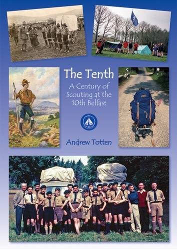 The Tenth: A Century of Scouting at the 10th Belfast