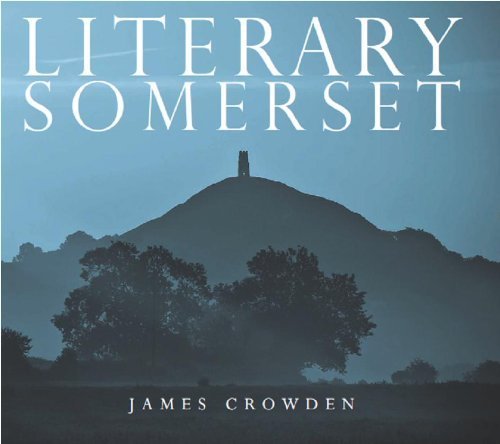 Imagen de archivo de Literary Somerset: A Reader's Guide a la venta por WorldofBooks