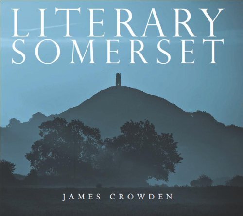 Stock image for Literary Somerset: A Reader's Guide for sale by WorldofBooks