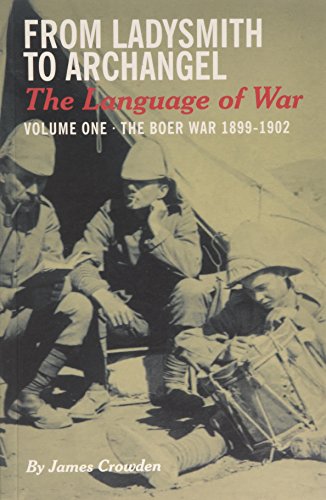 Imagen de archivo de Boer War 1899-1902 (Part one) (From Ladysmith to Archangel: The Language of War) a la venta por WorldofBooks