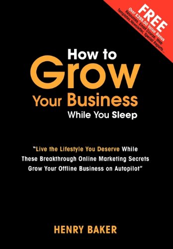 Beispielbild fr How To Grow Your Business While You Sleep zum Verkauf von WorldofBooks