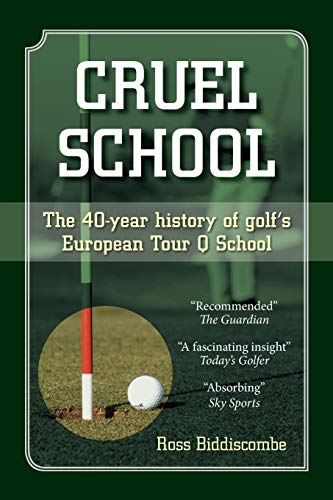 Imagen de archivo de Cruel School: A 40-Year History of Golf's European Tour Q School a la venta por WorldofBooks