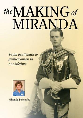 Beispielbild fr The Making of Miranda: From Gentleman to Gentlewoman in One Lifetime zum Verkauf von WorldofBooks
