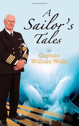 A Sailor's Tales (SCARCE FIRST EDITION SIGNED BY THE AUTHOR, WILLIAM WELLS)