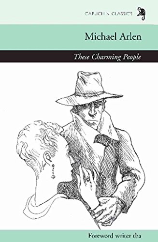 These Charming People (Capuchin Classics) (9780956294715) by Arlen, Michael