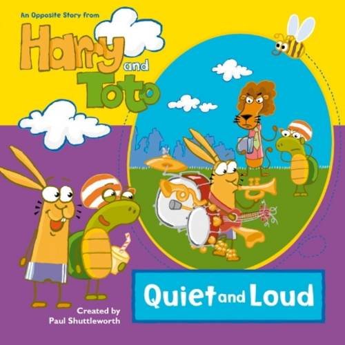 Beispielbild fr HARRY & TOTO QUIET AND LOUD: v. 3 (Harry and Toto: Quiet and Loud) zum Verkauf von WorldofBooks