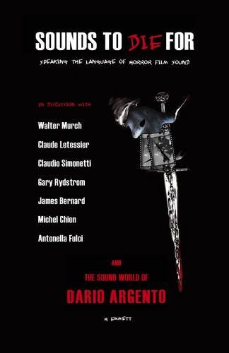 9780956302014: Sounds to Die For: Speaking the Language of Horror Film Sound