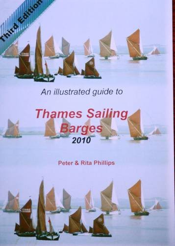 9780956305916: An Illustrated Guide to Thames Sailing Barges 2010