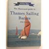 9780956305930: The Illustrated Guide to Thames Sailing Barges 2012