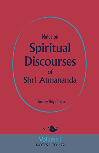 9780956309129: Notes on Spiritual Discourses of Shri Atmananda: Volume 1