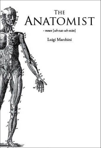 The Anatomist (SCARCE 2009 FIRST EDITION, FIRST PRINTING SIGNED BY THE AUTHOR)