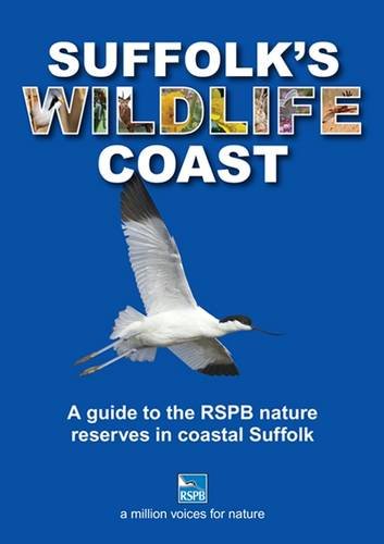 Beispielbild fr Suffolk's Wildlife Coast: A Guide to the RSPB Nature Reserves in Coastal Suffolk zum Verkauf von WorldofBooks