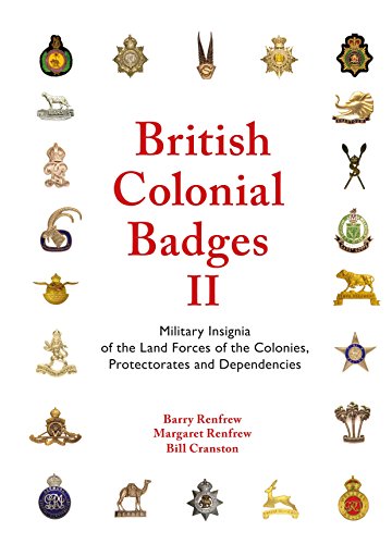 9780956317520: British Colonial Badges II: Volume II: Military Insignia of the Land Forces of the Colonies, Protectorates and Dependencies