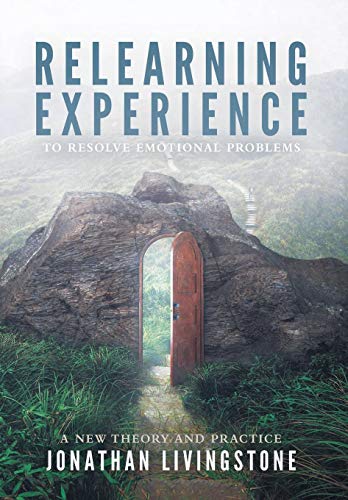 Imagen de archivo de Relearning Experience: To Resolve Emotional Problems a la venta por WorldofBooks