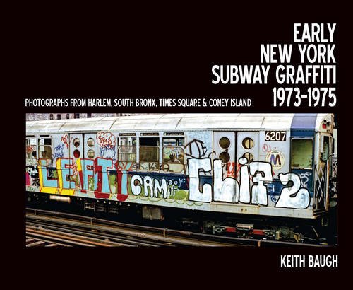 9780956320100: Early New York Subway Graffiti 1973-1975: Photographs from Harlem, South Bronx, Times Square and Coney Island