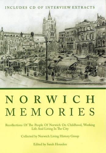 9780956325501: Norwich Memories: Recollections of the People of Norwich on Childhood, Working Life and Living in the City