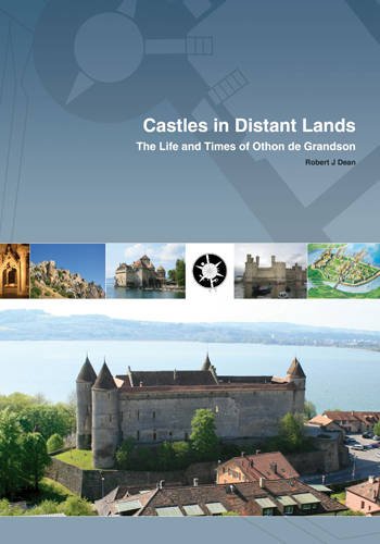 Stock image for Castles in Distant Lands: The Life and Times of Othon De Grandson for sale by AwesomeBooks