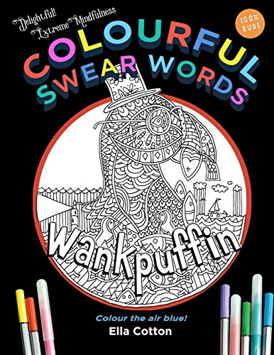 Stock image for Colourful Swear Words : Entertaining insults in an adult coloring book for sale by WorldofBooks