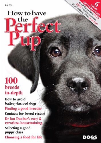 Stock image for How to Have the Perfect Pup for sale by Bahamut Media