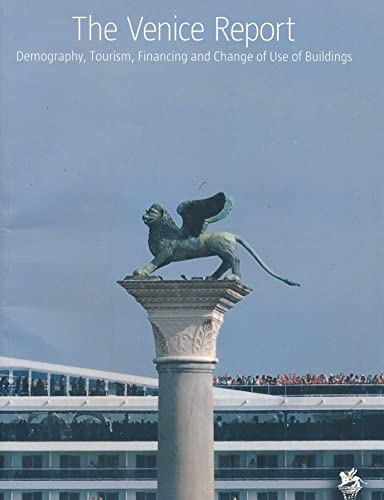 9780956343901: The Venice Report: Demography, Tourism, Financing and Change of Use of Buildings