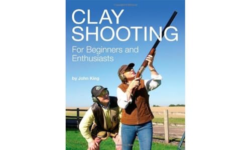 Imagen de archivo de Clay Shooting for Beginners and Enthusiasts a la venta por MusicMagpie