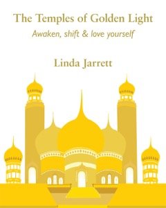 Beispielbild fr The Temples of Golden Light: Awaken, Shift and Love Yourself zum Verkauf von Reuseabook