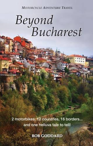 9780956351807: Beyond Bucharest: Motorcycle Adventure Travel: 2