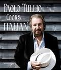 Beispielbild fr Paolo Tullio Cooks Italian zum Verkauf von WorldofBooks