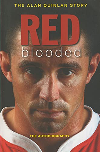 Red Blooded. The Alan Quinlan Story.