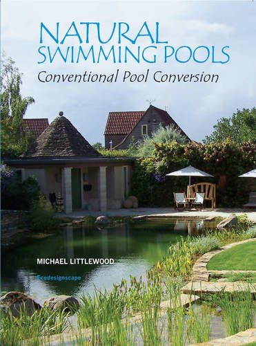 Beispielbild fr Natural Swimming Pools: Conventional Pool Conversion zum Verkauf von AwesomeBooks