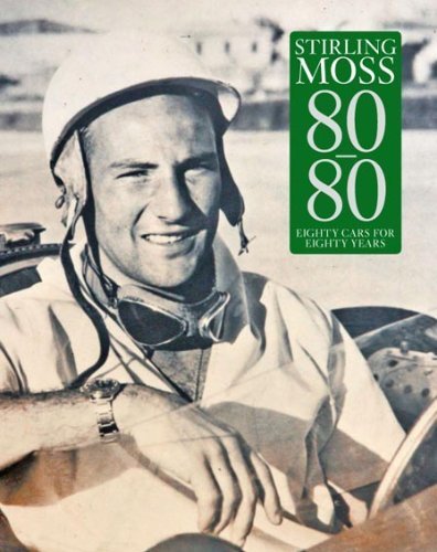 Beispielbild fr Stirling Moss 80/80: 80 Cars for 80 Years zum Verkauf von WorldofBooks