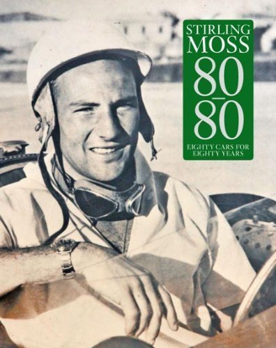 9780956367907: Stirling Moss 80/80: 80 Cars for 80 Years