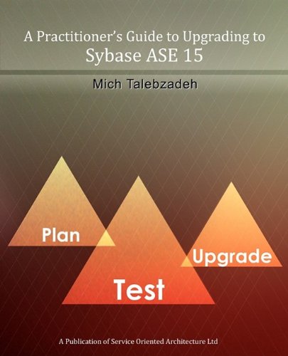 A Practitioner's Guide to Upgrading to Sybase ASE 15 - Mich Talebzadeh