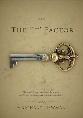 Imagen de archivo de The 'It' Factor: Your Guide to Unlocking Greater Success in Your Business and Your Personal Life: 1 a la venta por WorldofBooks