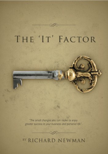 9780956369901: The 'It' Factor: Your Guide to Unlocking Greater Success in Your Business and Your Personal Life: 1