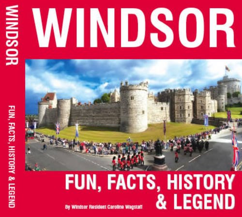 Beispielbild fr Windsor, Fun, Facts, History and Legend zum Verkauf von WorldofBooks