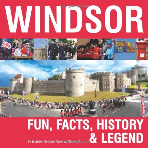 Beispielbild fr Windsor - Fun, Facts, History & Legend zum Verkauf von WorldofBooks