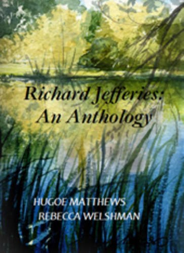 Beispielbild fr Richard Jefferies: An Anthology. zum Verkauf von Pricewisebooks