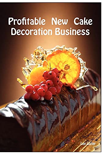 9780956386168: Profitable New Cake Decoration Business