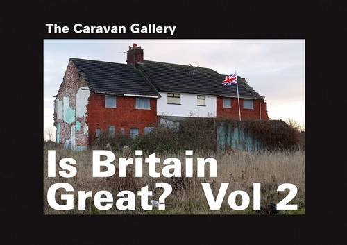 Beispielbild fr Is Britain Great? 2: The Caravan Gallery zum Verkauf von HALCYON BOOKS