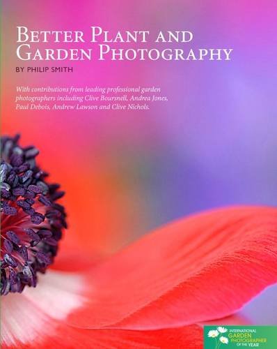 Beispielbild fr Better Plant and Garden Photography zum Verkauf von WorldofBooks