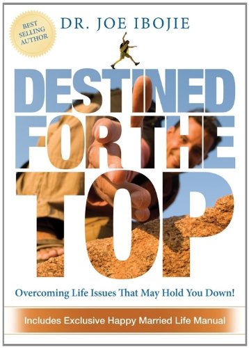 Imagen de archivo de Destined for the Top: Overcoming Life Issues That May Hold You Down a la venta por Ebooksweb