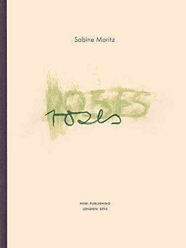 9780956404121: Sabine Moritz: Roses
