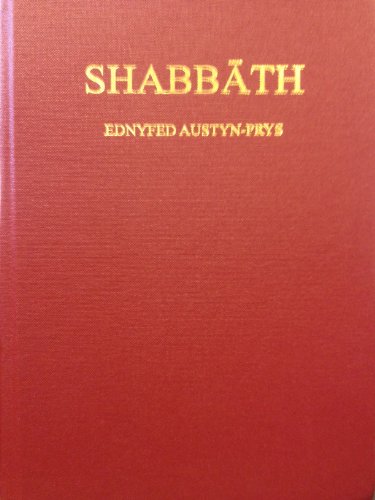 Shabbath. A Lifetime of Study, Prayer, and Meditation