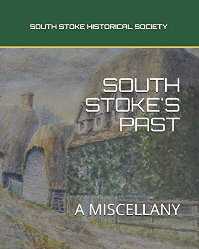 Stock image for SOUTH STOKE'S PAST: A MISCELLANY for sale by GF Books, Inc.