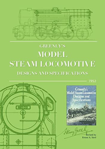 Beispielbild fr Greenly's Model Steam Locomotive Designs and Specifications zum Verkauf von GF Books, Inc.