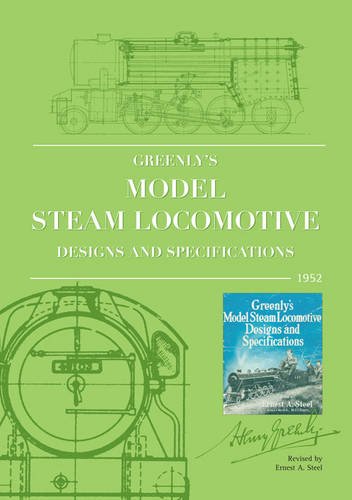 Imagen de archivo de Greenly's Model Steam Locomotive Designs and Specifications a la venta por GF Books, Inc.