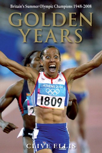 Beispielbild fr Golden Years: Britain's Summer Olympic Champions 1948-2008 zum Verkauf von WorldofBooks