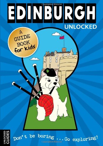 Stock image for Edinburgh Unlocked (Unlocked Guides) for sale by WorldofBooks